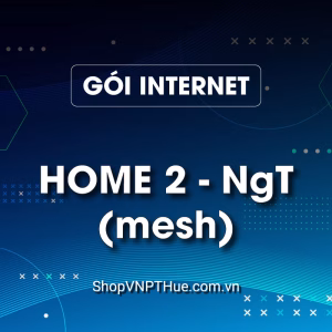Gói internet Home 2-NgT (mesh) của Shop VNPT Huế