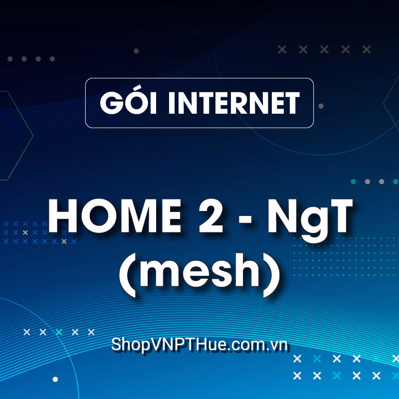 Gói internet Home 2-NgT (mesh) của Shop VNPT Huế