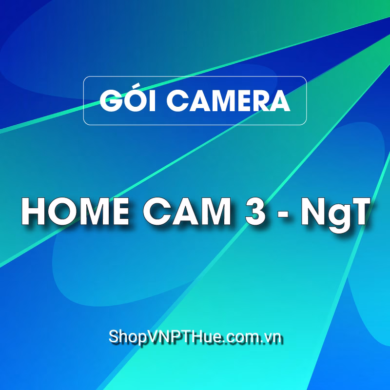 Gói internet camera HomeCam3-NgT của Shop VNPT Huế