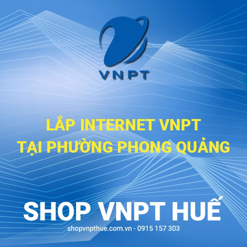 Lắp internet VNPT tại phường Phong Quảng
