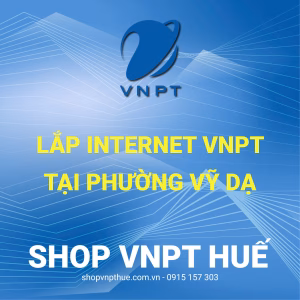 lắp internet vnpt tại phường Vỹ Dạ