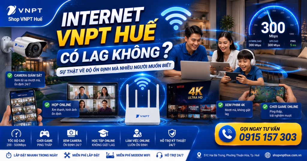 Internet VNPT Huế có lag không
