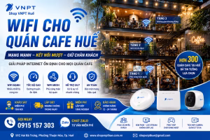 Wifi cho quán cafe Huế