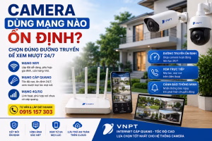 Camera dùng mạng nào ổn định