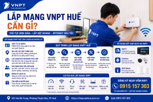 Lắp mạng VNPT Huế cần gì
