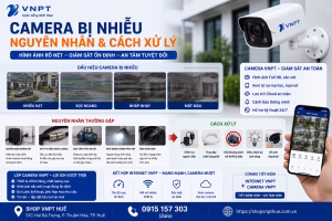 Camera bị nhiễu nguyên nhân 1